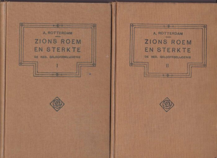 Rotterdam, A.: Zions roem en sterkte in 2 delen