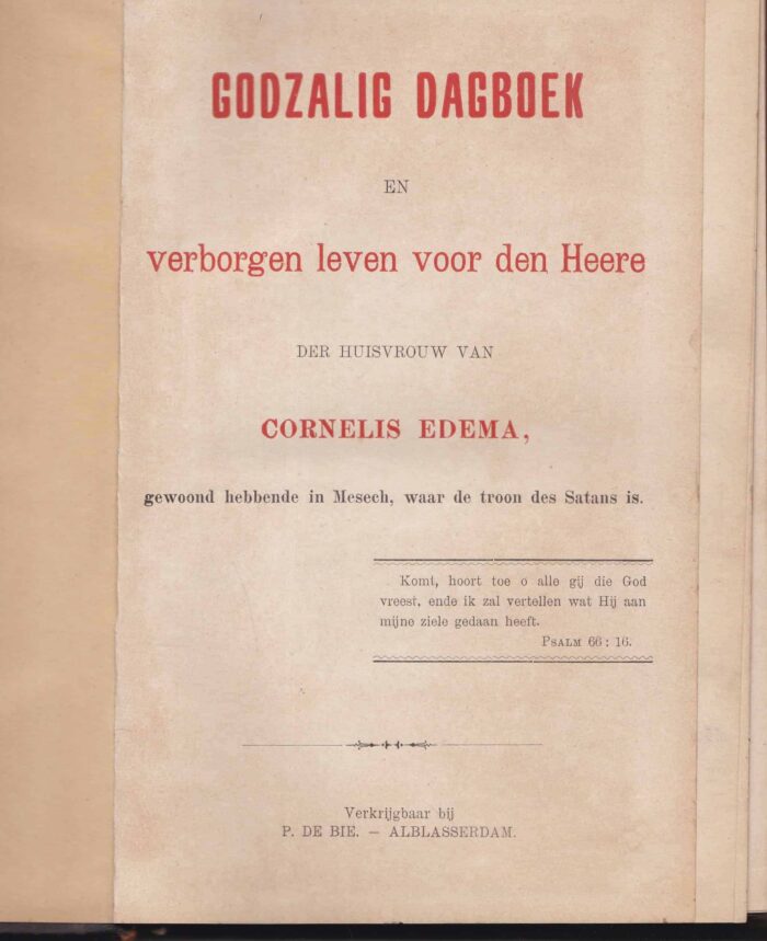 Godzalig dagboek en verborgen leven voor den Heere der huisvouw van Cornelis Edema