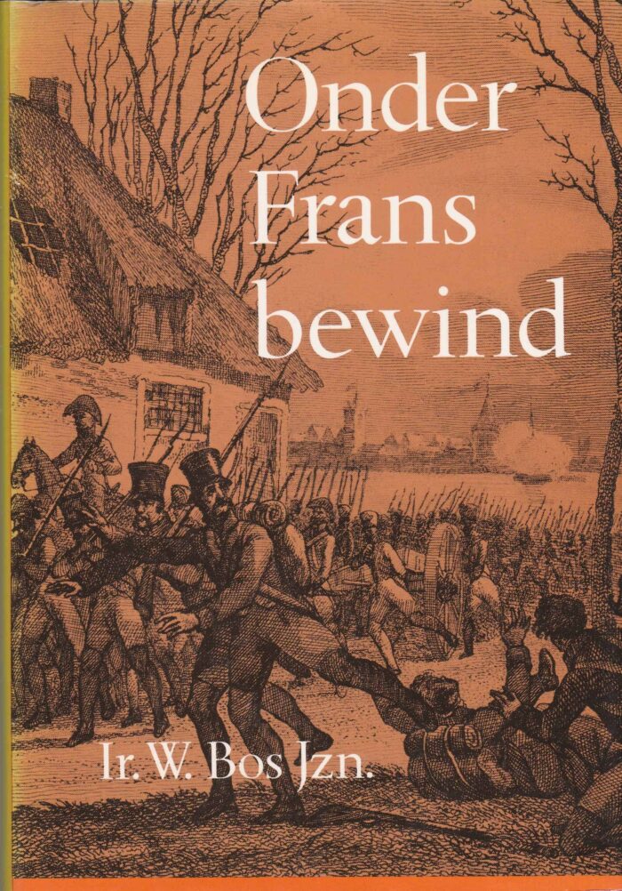 Ir. W. Bos Jzn.: Onder Frans bewind. Dertig woelige jaren in Sliedrecht (1784-1814)