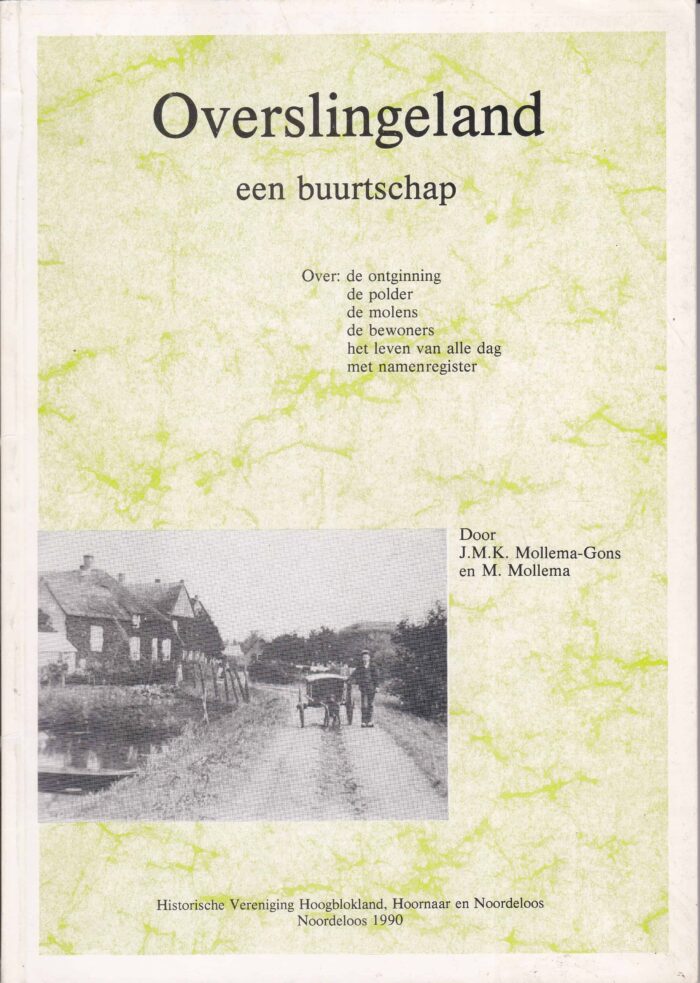 Overslingeland een buurtschap. J.M.K. Mollema-Gons