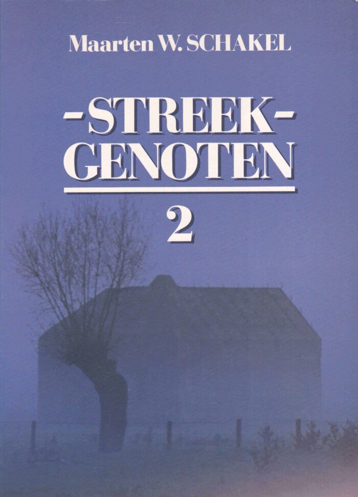 Schakel, Maarten W.: Streekgenoten 2.