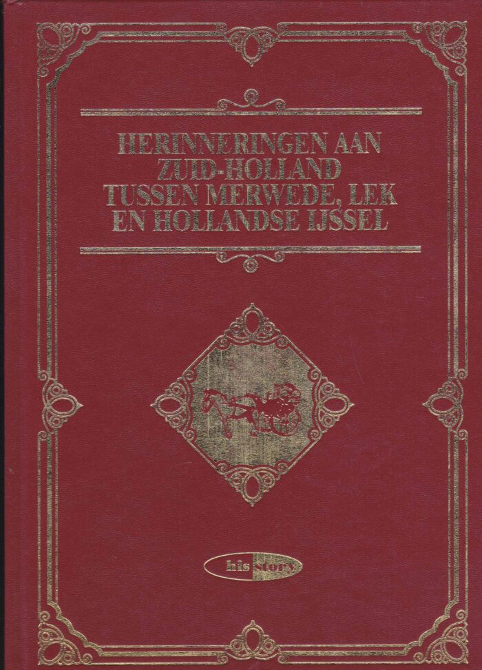 Herinneringen aan Zuid-Holland tussen Merwede, Lek en Hollandse IJssel
