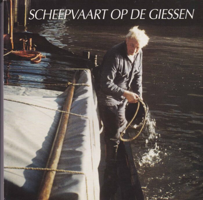 Jong, D.J. de: Scheepvaart op de Giessen.