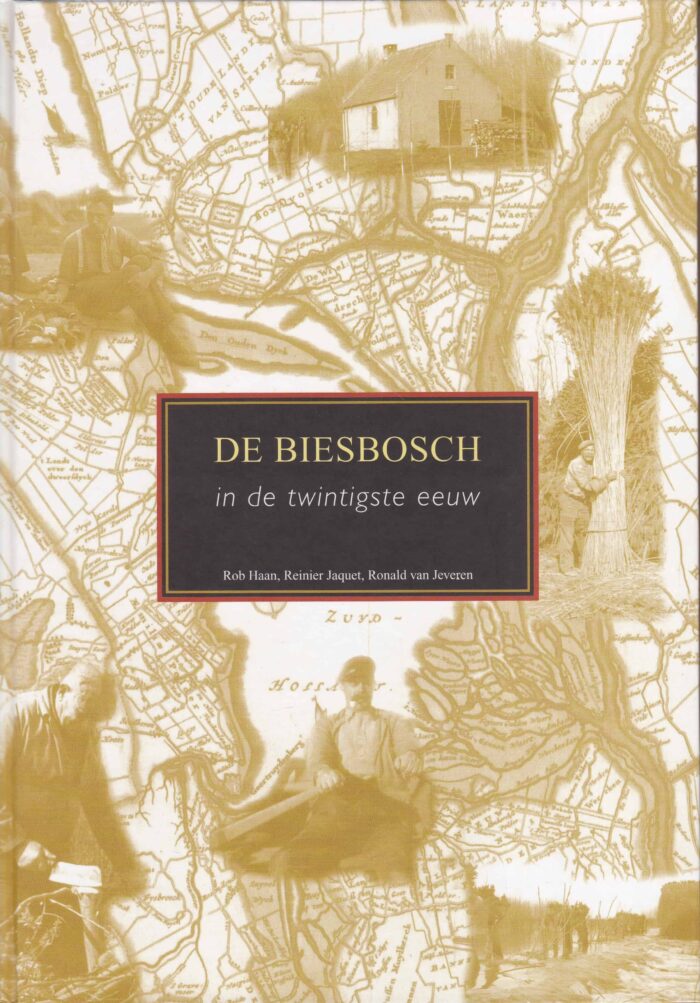 Haan, Rob: De Biesbosch in de twintigste eeuw.