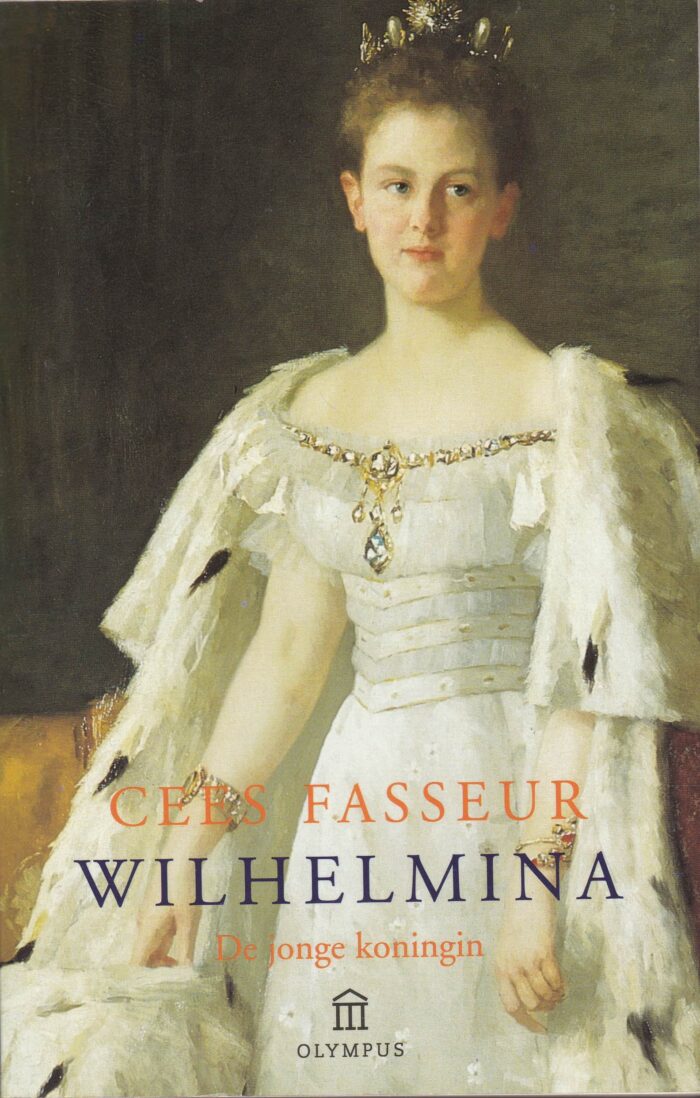 Fasseur, Cees: Wilhelmina de jonge koningin.