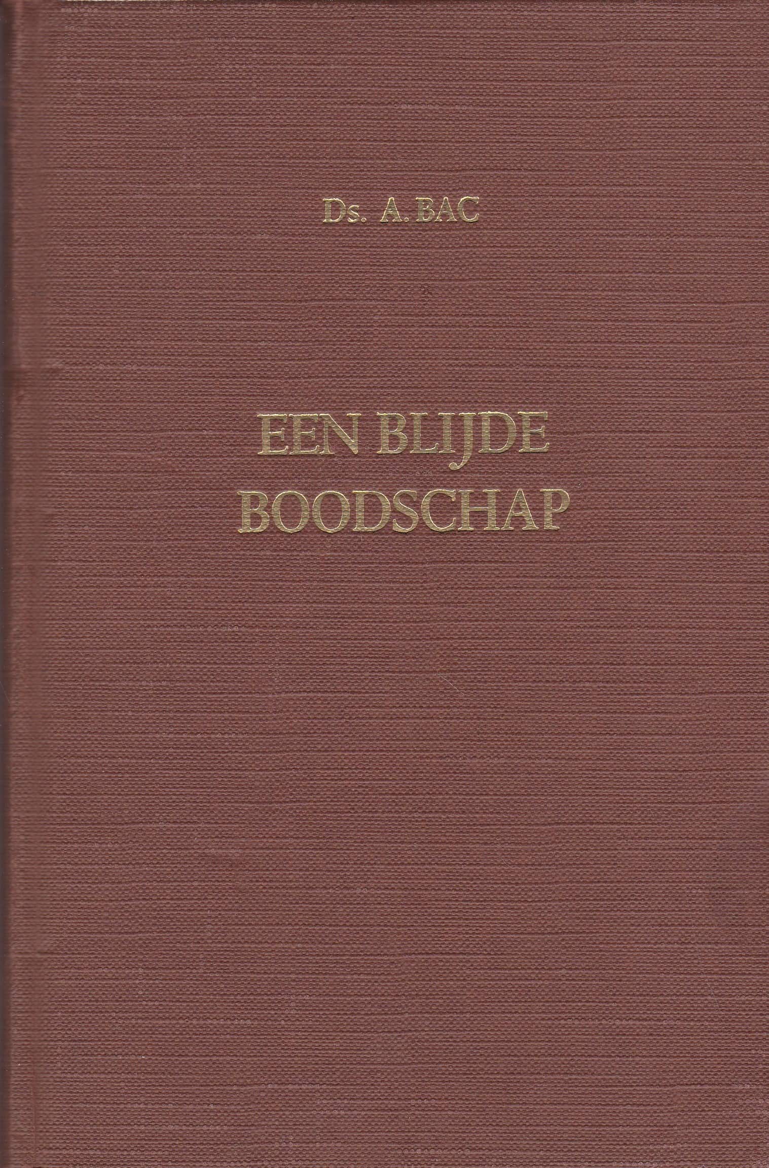Ds Van Dieren Preken Bac, ds. A.: Een blijde boodschap. – Van der Wal Boeken