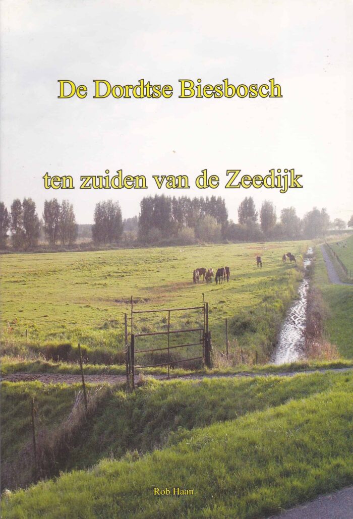 De Dordtse Biesbosch ten zuiden van de Zeedijk. Rob Haan