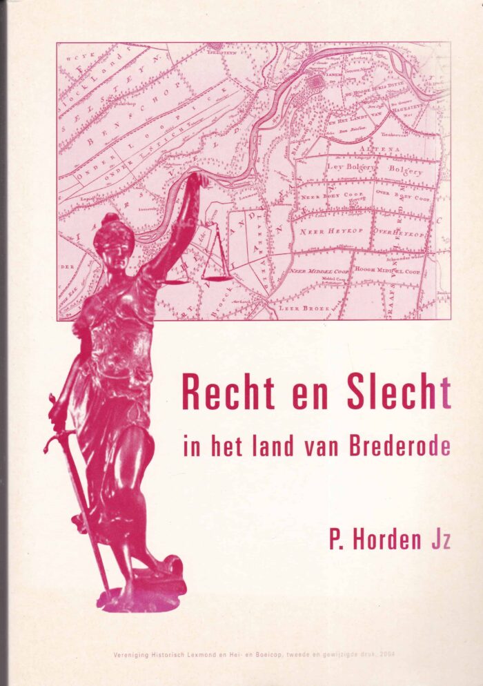Recht en Slecht in het land van Brederode. P. Horden Jz.
