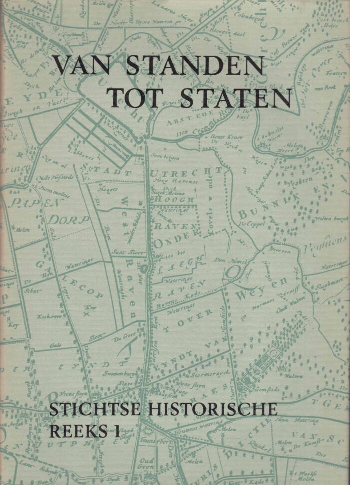 Van standen tot staten. Stichtse Historische Reeks 1 door Mr. P.J. Verdam e.a.