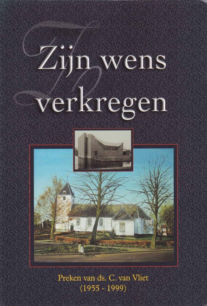 Vliet, ds. C. van: Zijn wens verkregen