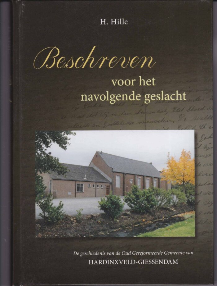 Hille, H.: Beschreven voor het navolgende geslacht.