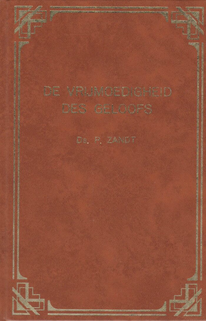 Zandt, ds. P.: De vrijmoedigheid des geloofs