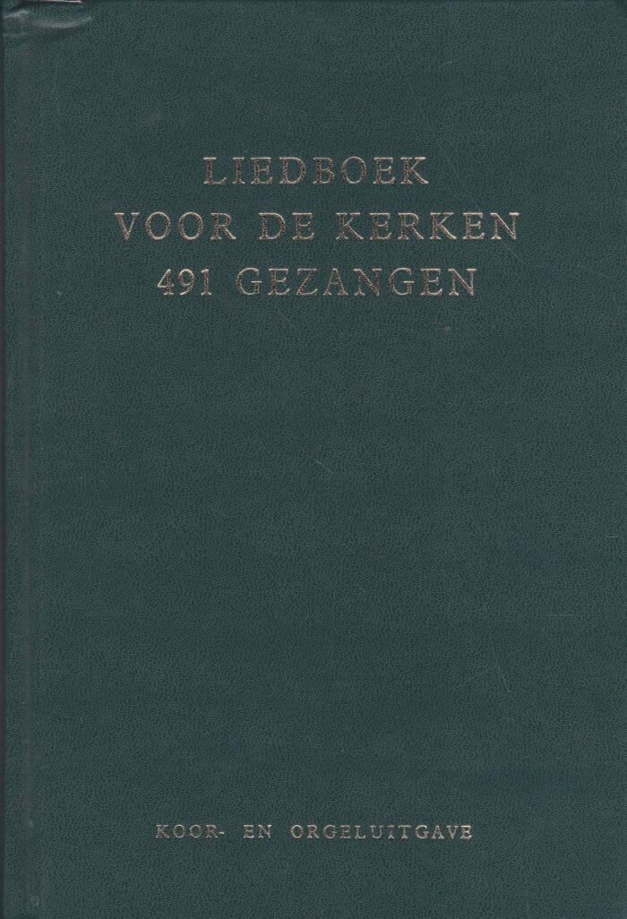 Liedboek voor de kerken 491 gezangen