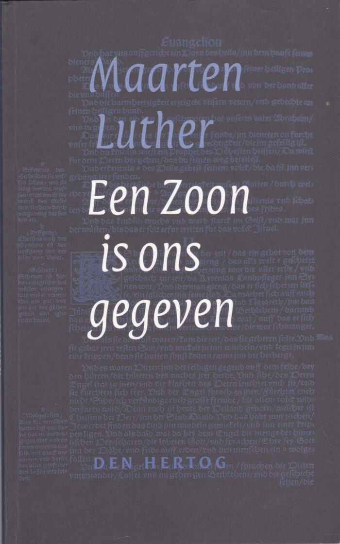 Luther, Maarten: Een zoon is ons gegeven