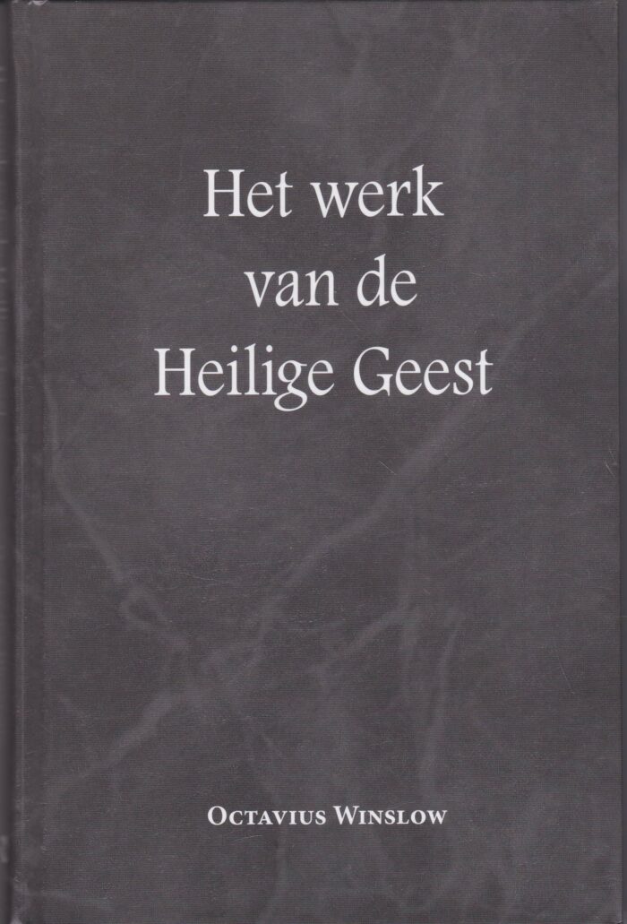 Winslow, Octavius: Het werk van de Heilige Geest