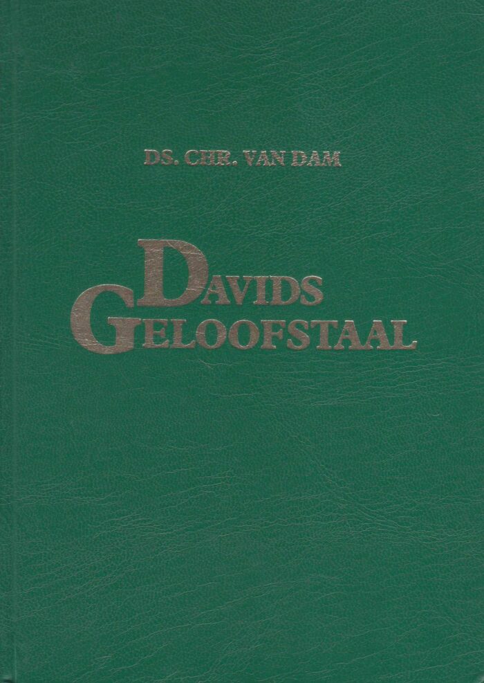 Dam, ds. Chr. van: Davids geloofstaal