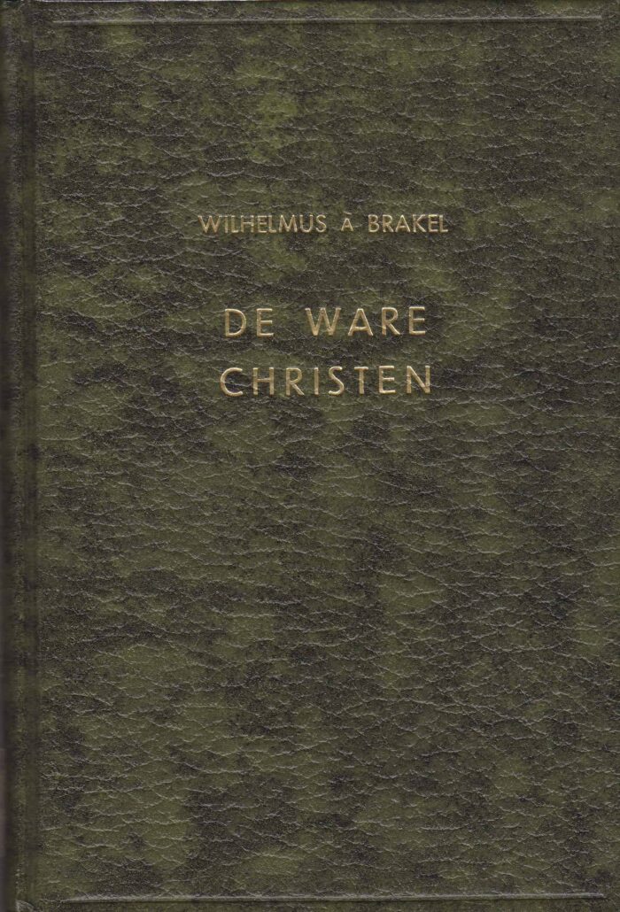 Brakel, Wilhelmus a: De ware christen