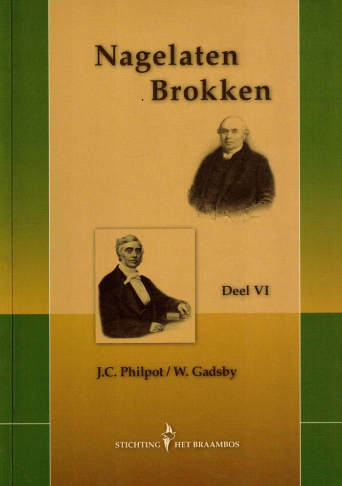 Philpot, J.C., W. Gadsby: Nagelaten brokken deel 6
