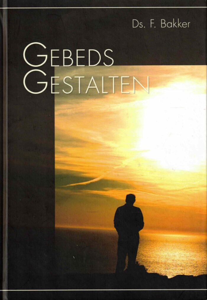 Bakker, ds. F.: Gebedsgestalten