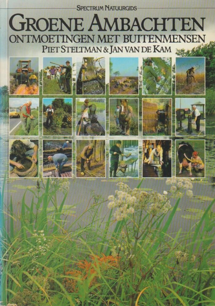 Steltman, Piet e.a.: Groene ambachten. Ontmoetingen met buitenmensen.