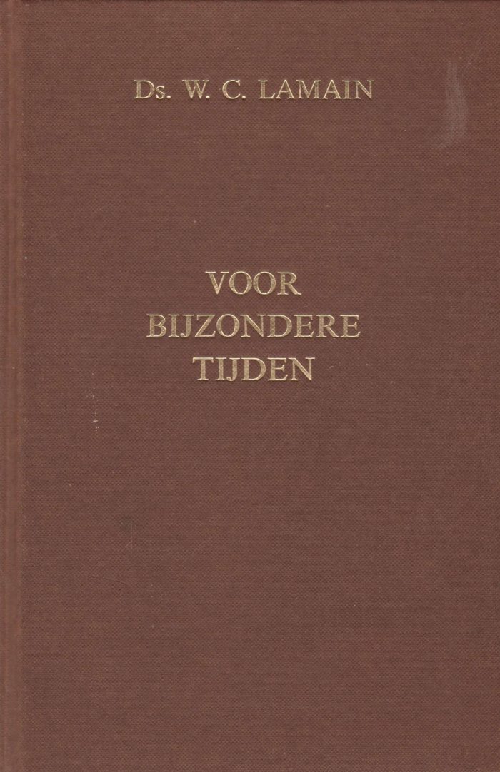 Lamain, ds. W.C.: Voor bijzondere tijden 2