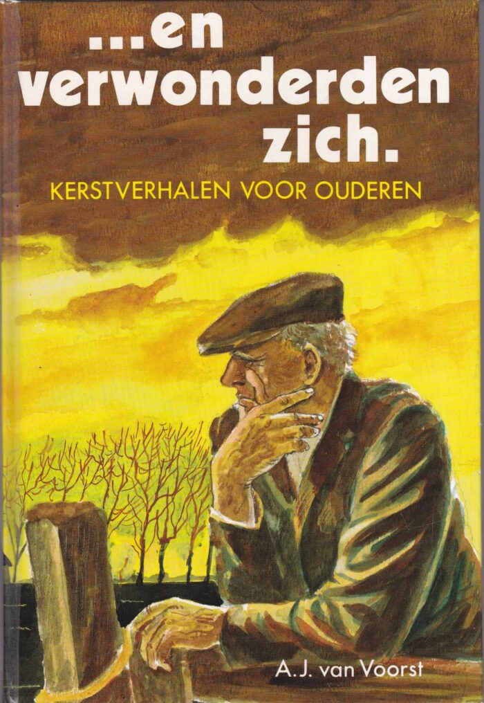 Voorst, A.J. van: ..en verwonderden zich. Kerstverhalen voor ouderen