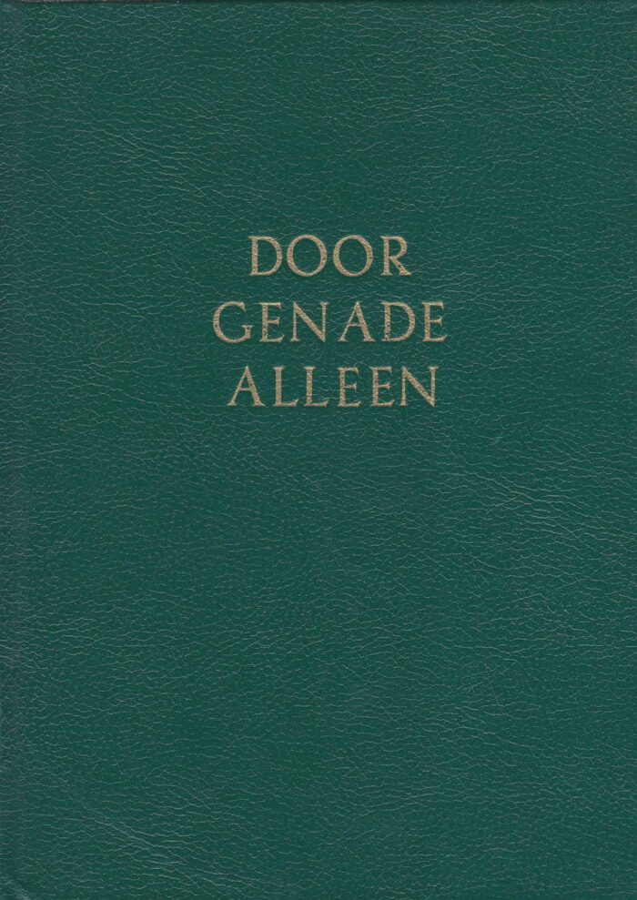 Verweij, ds. J.W.: Door genade alleen (prekenbundel) Uitgave ten bate van de kerkbouw der Geref. Gem. te H.I. Ambacht