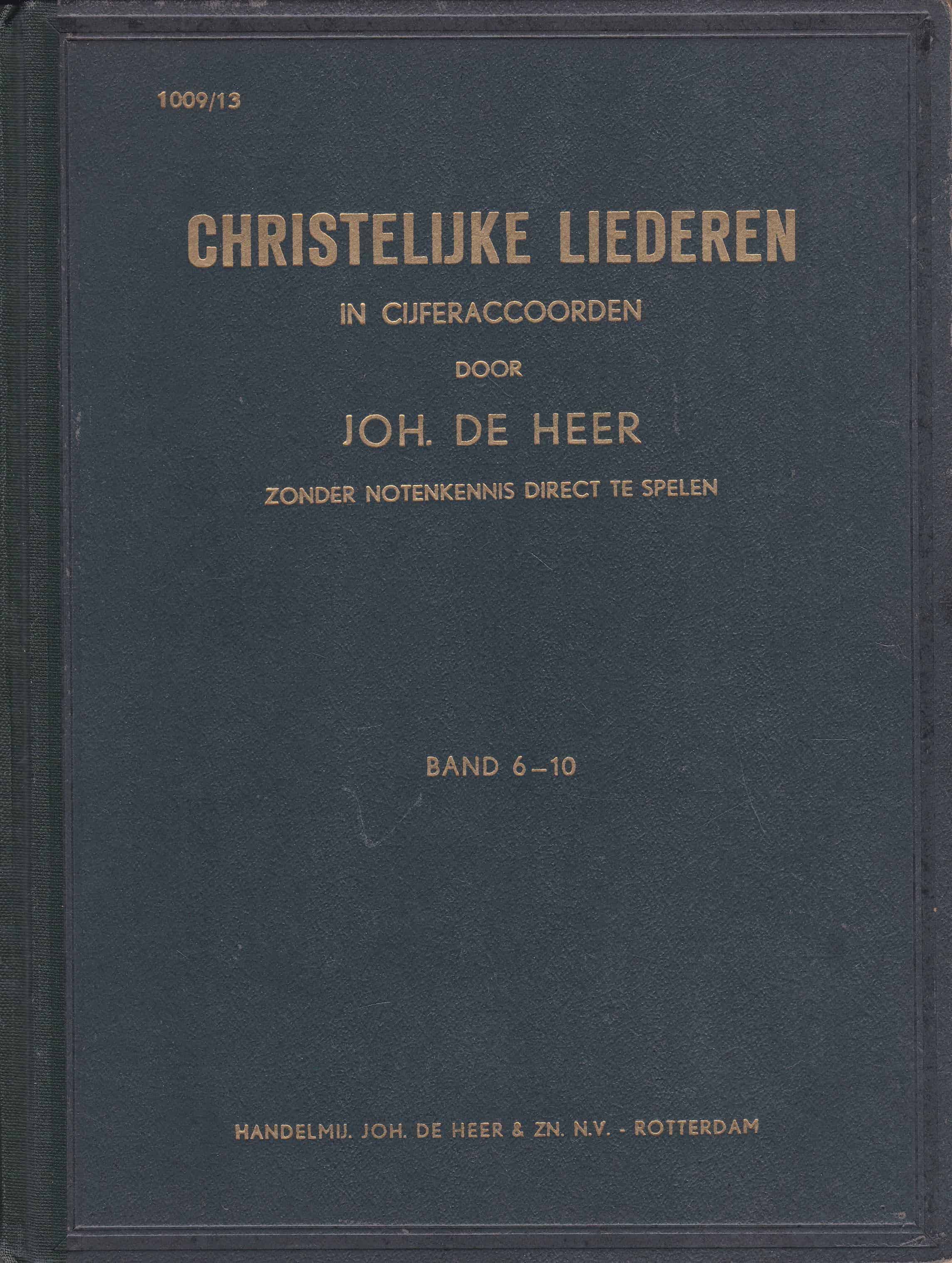Liederen Joh De Heer Heer, Joh. de: Christelijke liederen in cijferaccoorden (band 6-10