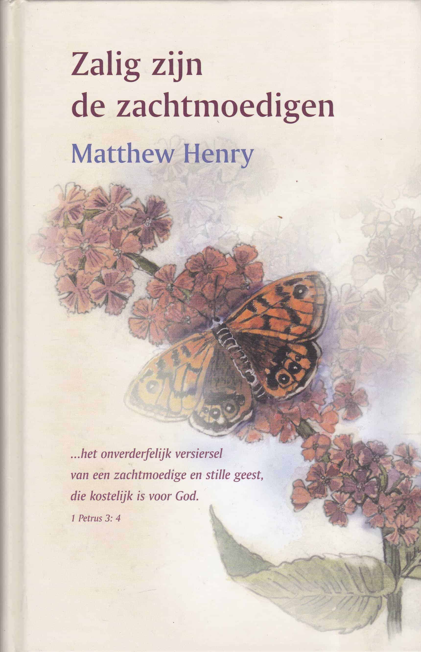 Henry Matthew Zalig zijn de zachtmoedigen. Van der Wal Boeken Henry Matthew Zalig zijn de zachtmoedigen. Van der Wal Boeken
