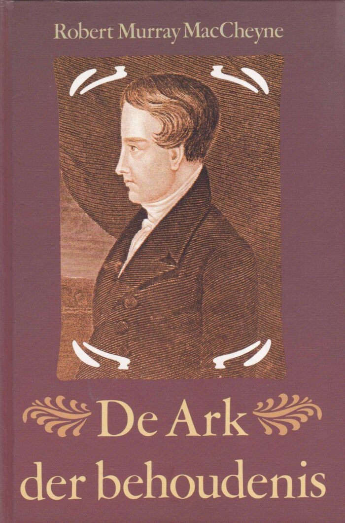 MacCheyne, Robert Murray: De Ark der behoudenis (37 preken)