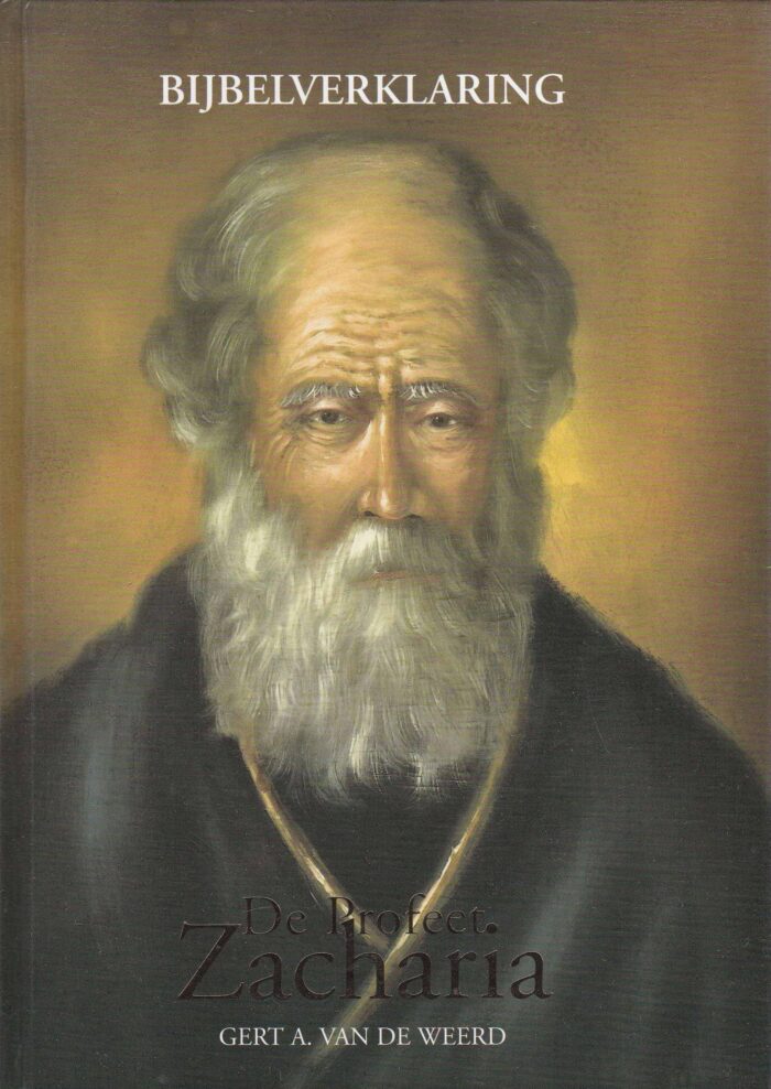 Weerd, Gert A. van de: De profeet Zacharia