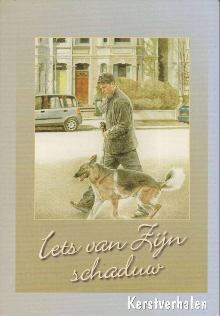 Berg-Witvliet, J. van den: Iets van Zijn schaduw (kerstverhalen)
