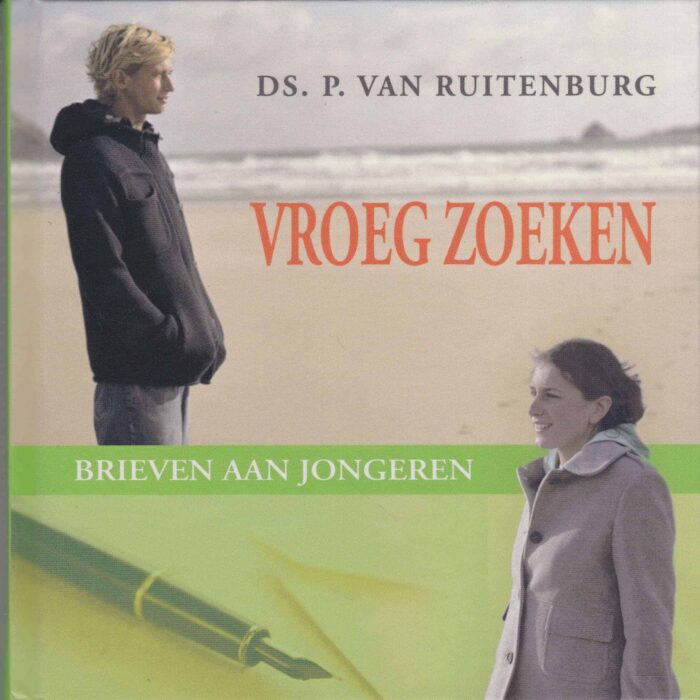 Ruitenburg, ds. P. van: Vroeg zoeken. Brieven aan jongeren