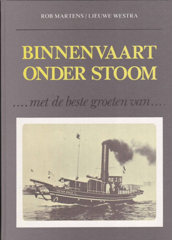 Martens, Rob: Binnenvaart onder stoom... met de beste groeten van...