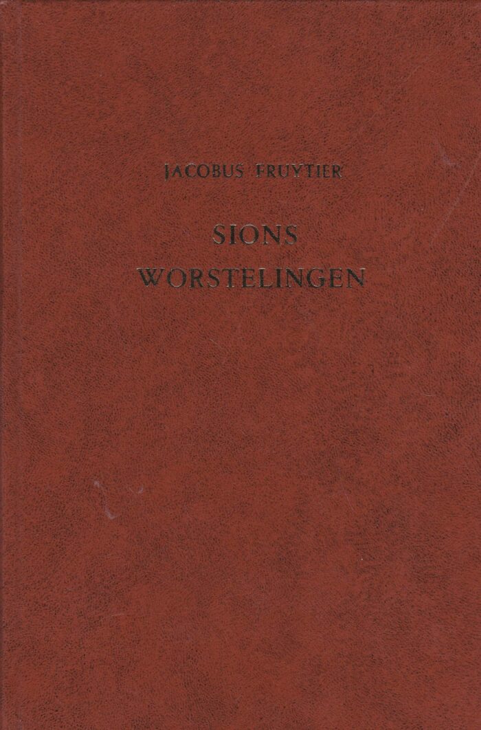 Fruytier, Jacobus: Sions worstelingen