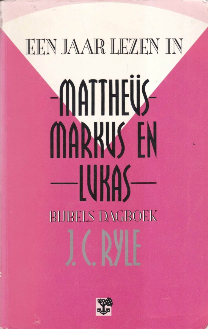 Ryle, J.C.: Een jaar lezen in Mattheus Markus en Lukas. Bijbels dagboek