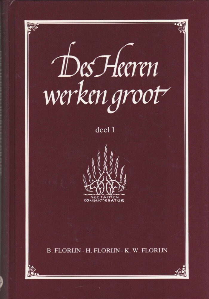 Florijn, B.: Des Heeren werken groot 1