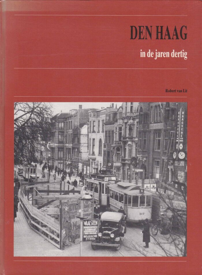 Lit, Robert van: Den Haag in de jaren dertig