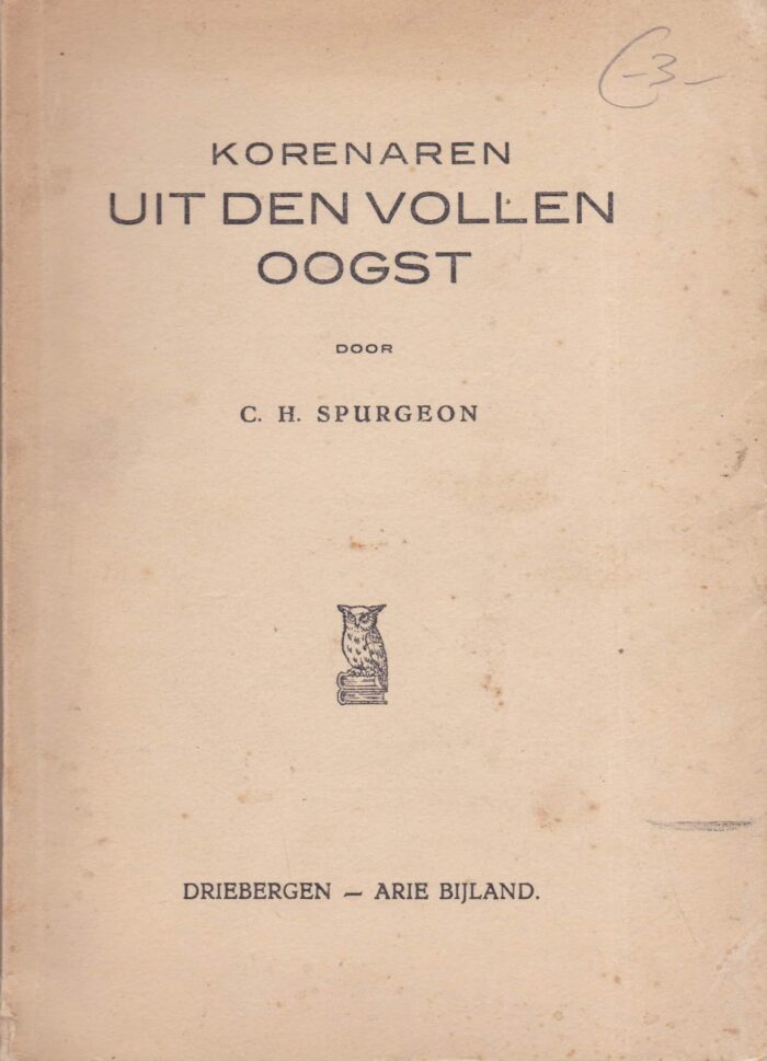 Spurgeon, C.H.: Korenaren uit den vollen oogst (dagboek)