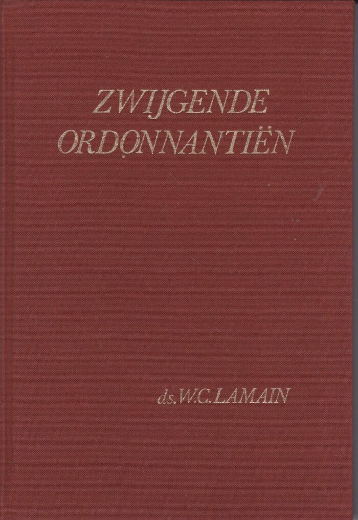 Lamain, ds. W.C.: Zwijgende ordonnantien