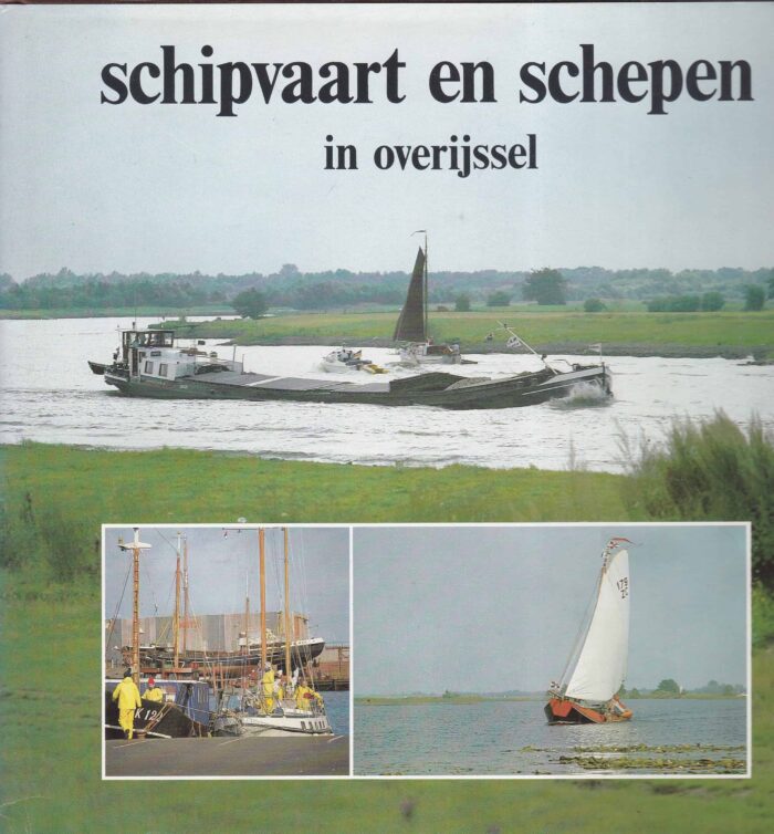 Schelhaas, dr. Harm: Schipvaart en schepen in overijssel