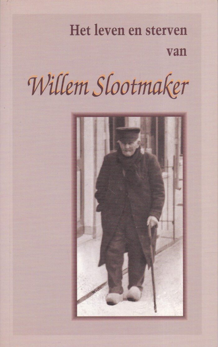 Het leven en sterven van Willem Slootmaker