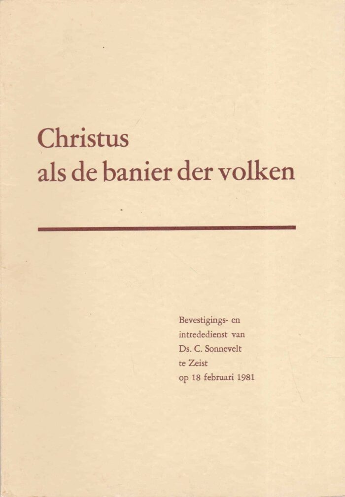 Sonnevelt, ds. C.: Christus als de banier der volken.