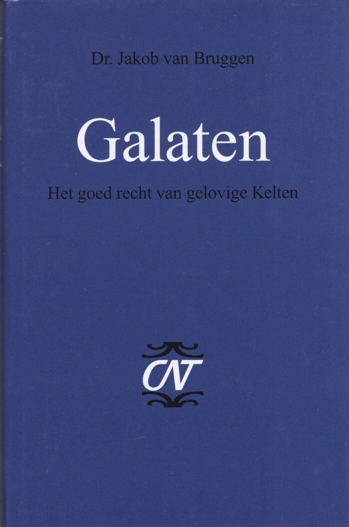 Bruggen, dr. Jakob van: Galaten. Serie: Commentaar op het het Nieuwe Testament (CNT)