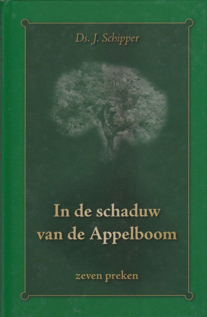 Schipper, ds. J.: In de schaduw van de Appelboom