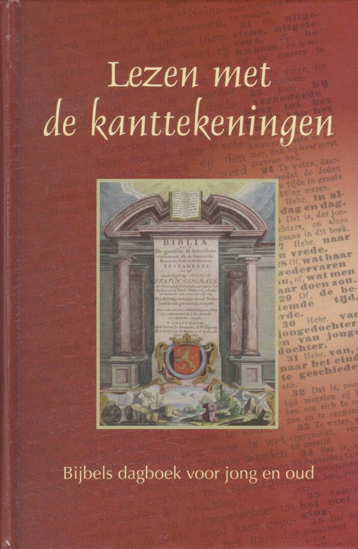 Geuze, ds. A. e.a.: Lezen met de kanttekeningen. Bijbels dagboek voor jong en oud
