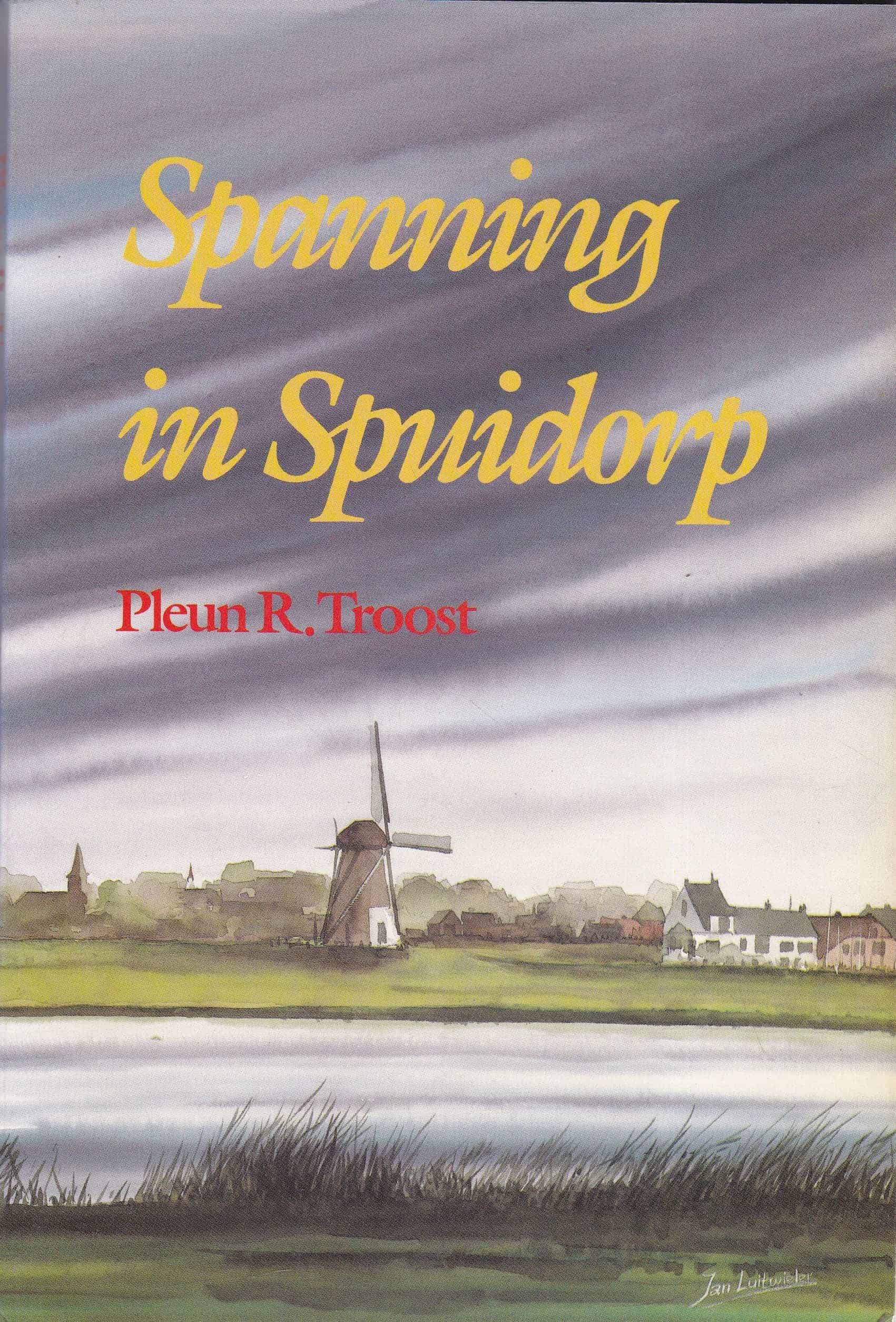 Troost, Pleun R. Spanning in Spuidorp Van der Wal Boeken