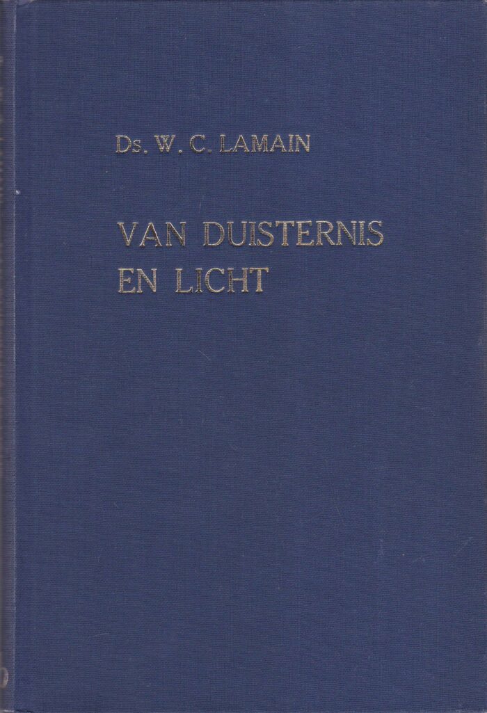 Lamain, ds. W.C.: Van duisternis en licht