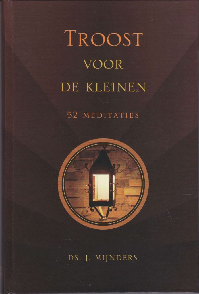 Mijnders, ds. J.: Troost voor de kleinen. 52 meditaties