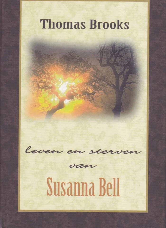 Brooks, Thomas: Leven en sterven van Susanna Bell